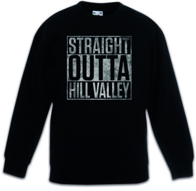 Straight Outta Hill Valley Kinder Pullover Back To Zurück in Future die Zukunft