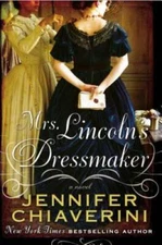 Mrs. Lincoln's Dressmaker - Hardcover By Chiaverini, Jennifer - GOOD