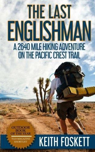 The Last Englishman: 2 (Thru-Hiking Adventures) - Foskett, Keith
