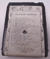 Saxophone by Ace & Boots: 8-track cartridge tape. Untested.