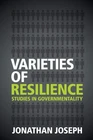 Varieties of Resilience: Studies in Governmentality, Joseph, Jonathan, Very Good