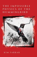 Kim Farrar | The Impossible Physics Of The Hummingbird | Taschenbuch | Englisch