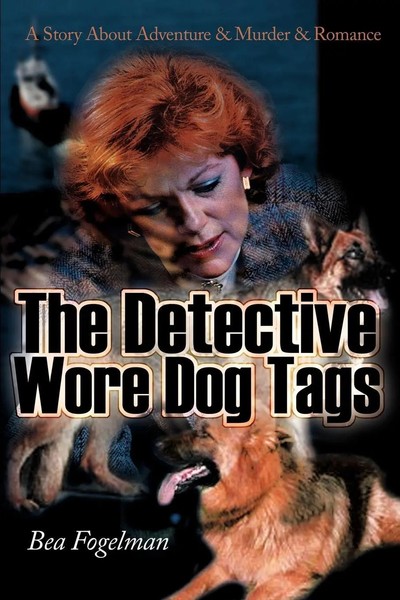 Bea Fogelman | The Detective Wore Dog Tags | Taschenbuch | Englisch (2000)-image