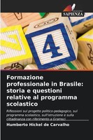 Humberto Hickel De Carvalho | Formazione Professionale In Brasile: Storia E...