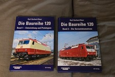 Karl Gerhard Baur Die Baureihe 120 Band 1 und...