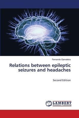 Relations between epileptic seizures and headaches Fernando Gameleira