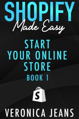 Start Your Online Business: A Step-by-Step Guide To Establishing