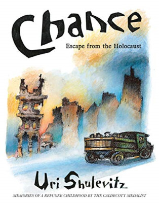 Chance: Escape from the Holocaust - Hardback NEW Shulevitz, Uri 07/09/2020