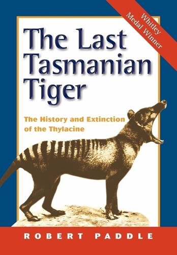 Thumbnail - Robert Paddle The Last Tasmanian Tiger (taschenbuch)