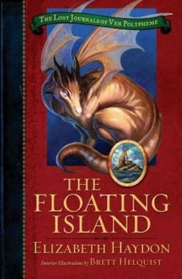 The Floating Island; The Lost Journals - hardcover, Elizabeth Haydon, 0765308673