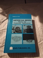Artificial Reefs : Marine and Freshwater Appl...