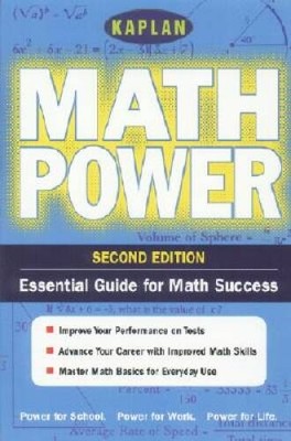Kaplan Math Power, Second Edition: Empower Yourself Math Skills for the  - GOOD