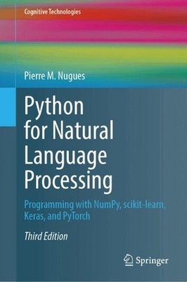 Python for Natural Language Processing: Programming with NumPy, scikit-learn, Ke