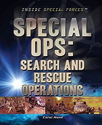 Special Ops : Search and Rescue Operations Hardcover Carol Hand