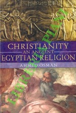 OSMAN Ahmed - Christianity. An Ancient Egyptian Religion. (3-79466)