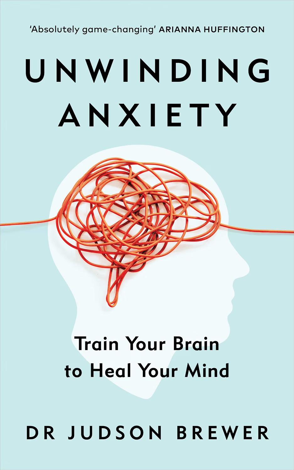 Unwinding Anxiety by Judson Brewer - - Image 8