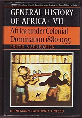 Africa Under Colonial Domination, 1880-1935 (v. 7) (UNESCO general... - UNESCO