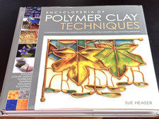 Encyclopedia of Polymer Clay Techniques: Sue Heaser