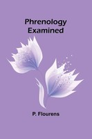P. Flourens | Phrenology Examined | Taschenbuch | Englisch (2023)