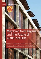 Migration From Nigeria And The Future Of Global Security Abumere (U. A.) Buch Vi