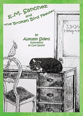 E.M. Sanchez and the Broken Bird Feeder by Autumn Siders (Paperback, 2021)