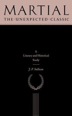 Martial The Unexpected Classic Sullivan Hardback Cambridge University Press
