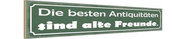 Holzschild 10X46 Cm Alte Freunde Beste AntiquitäTen Deko Geschenk Holz Schild-image