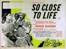 SO CLOSE TO LIFE 1958 Eva Dahlbeck, Ingrid Thulin Ingmar Bergman UK QUAD POSTER