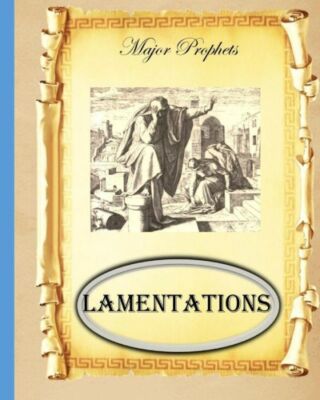 Major Prophets: Book Of Lamentations