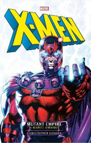 Thumbnail - Marvel Classic Novels - X-men: The Mutant Empire Omnibus (marvel