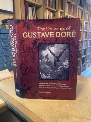 The Drawings of Gustave Dore: Illustrations to the Great Classics 2008 Very Good