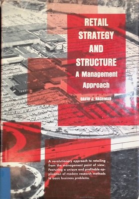 Retail Strategy and Structure: A Management Approach Rachman, David J.: