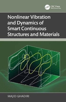 Nonlinear Vibration and Dynamics of Smart Continuous Structur... - 9781032747477