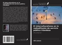 Bill Lehane | El Interculturalismo En La RadiodifusióN De Servicio PúBlico...