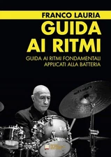 Franco Lauria Guida ai ritmi fondamentali applicati alla (Paperback) (UK IMPORT)