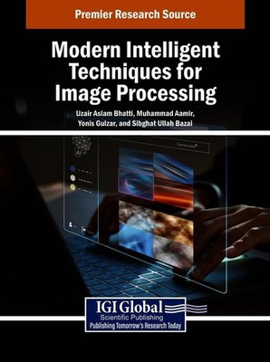 Modern Intelligent Techniques for Image Processing by Uzair Aslam Bhatti Hardcov