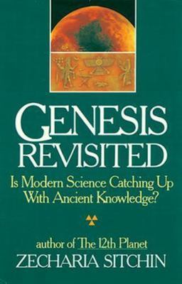 Genesis Revisited: Is Modern Science Catching Up With Ancient Knowledge? by Sit
