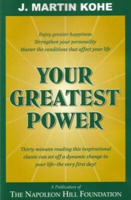 Your Greatest Power - J. Martin Kohe