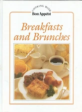 Breakfasts and Brunches (Cooking With Bon Appetit Series) Hardcover June 1, 1984