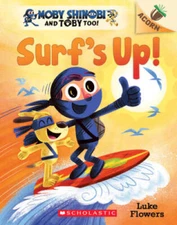 Surf's Up!: An Acorn Book (Moby Shinobi and Toby, Too! #1) (1) - GOOD