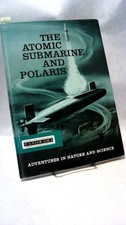 The atomic submarine and Polaris (Adventures in nature and science)