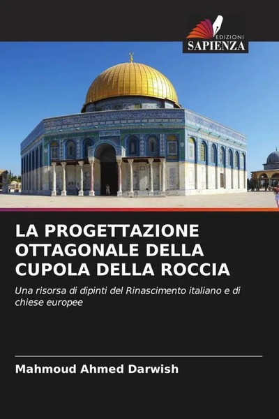 Mahmoud Ahmed Darwish | La Progettazione Ottagonale Della Cupola Della Roccia-image