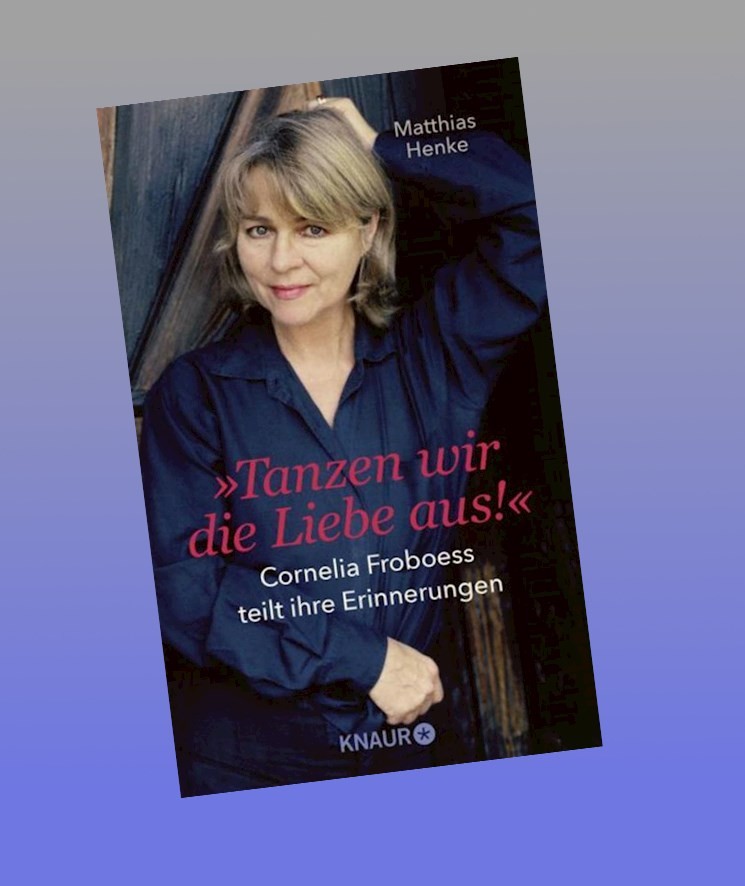 Tanzen wir die Liebe aus: Cornelia Froboess teilt ihre Erinnerungen. Autorisierte Biografie - Bild 2