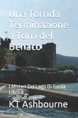 Ashbourne - Una Torrida Terminazione a Torri del Benaco  I Misteri Del - X555z