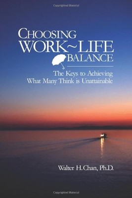 CHOOSING WORK-LIFE BALANCE: The Keys To Achieving What Many Thin