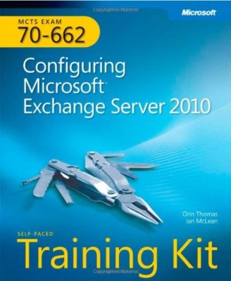 MCTS Self-Paced Training Kit (Exam 70-662): Configuring Microsof