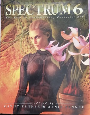 Spectrum 6: The Best in Contemporary Fantastic Art SPECTRUM Sci-Fi Fantasy Art
