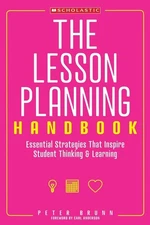 The The Lesson Planning Handbook: Essential Strategies That Inspire Student ...