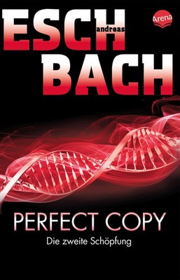 Perfect Copy | Andreas Eschbach | Die zweite Schöpfung | Taschenbuch | 248 S.