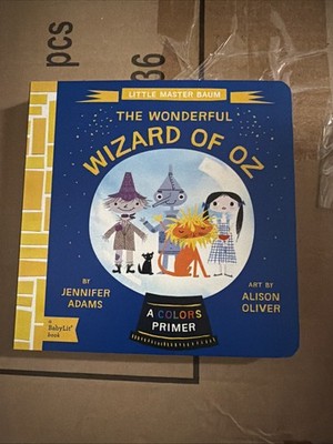 The Wonderful Wizard of Oz Little Master Baum Babylit Board Book Jennifer Adams